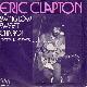 Afbeelding bij: Eric Clapton - Eric Clapton-Swing low sweet chariot / Pretty blue eyes